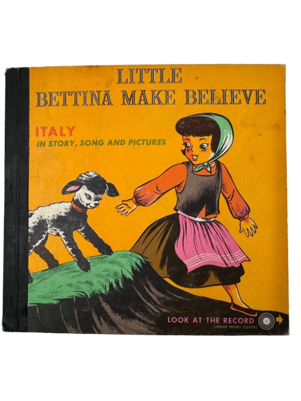 Little Bettina Make Believe Storybook & Vinyl Record By Edythe Dumas
